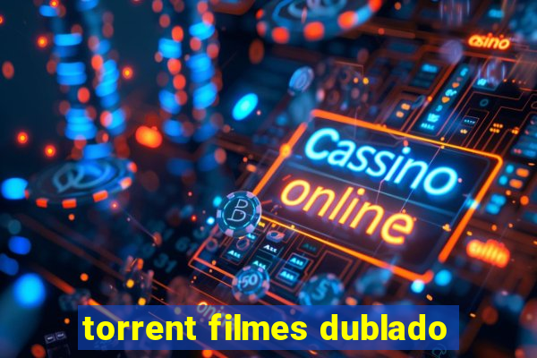 torrent filmes dublado